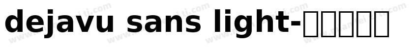 dejavu sans light字体转换